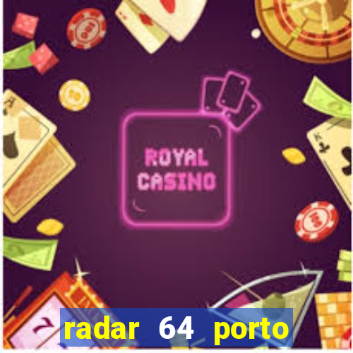 radar 64 porto seguro bahia